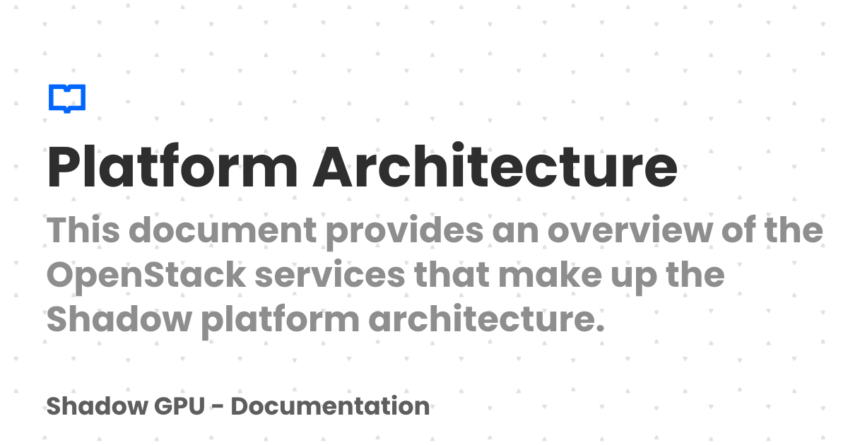 Platform Architecture | Shadow GPU - Documentation