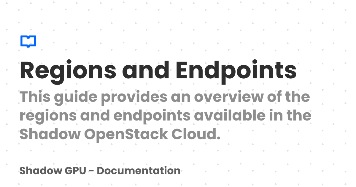 Regions and Endpoints | Shadow GPU - Documentation